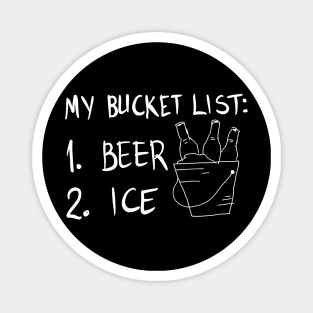 My Bucket List Beer and Ice Funny Gift Magnet